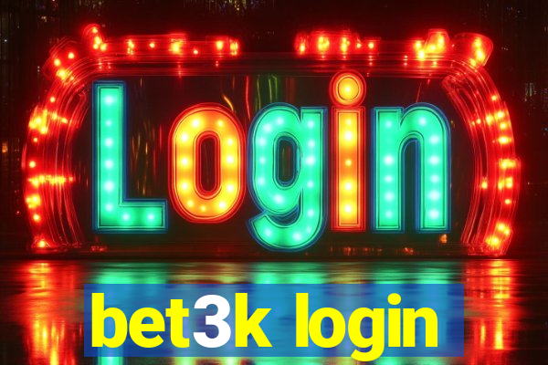 bet3k login